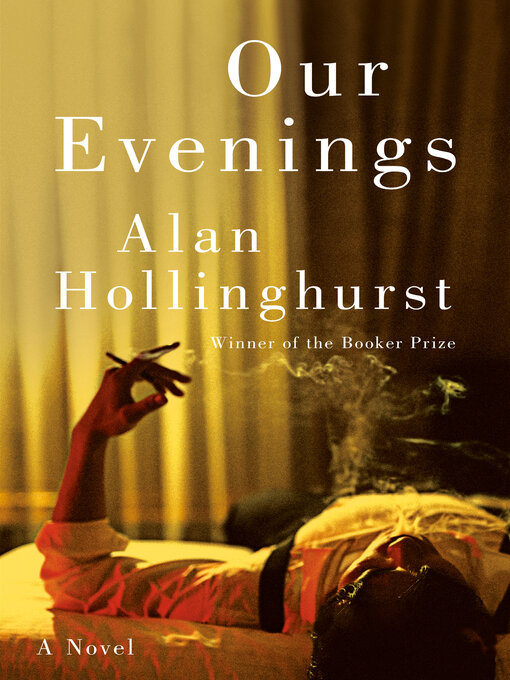 Title details for Our Evenings by Alan Hollinghurst - Wait list